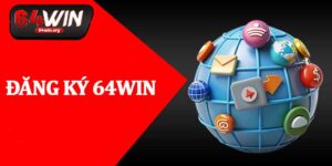 Đăng Ký 64Win