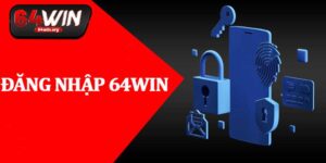 Đăng Nhập 64Win
