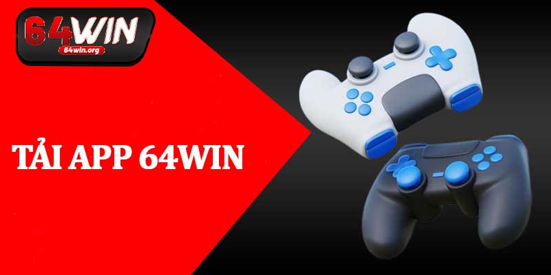 Tải App 64Win