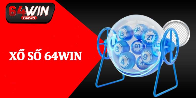 Xổ Số 64Win